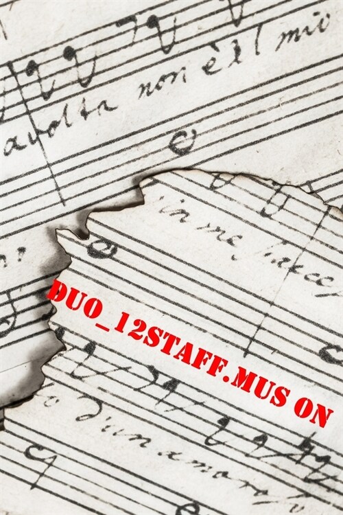 Duo_12staff.mus on: 120 pages of music paper to compose (Paperback)