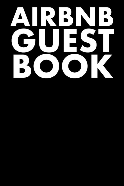 Airbnb Guest Book: Guest Reviews for Airbnb, Homeaway, Bookings, Hotels, Cafe, B&b, Motel - Feedback & Reviews from Guests, 100 Page. Gre (Paperback)