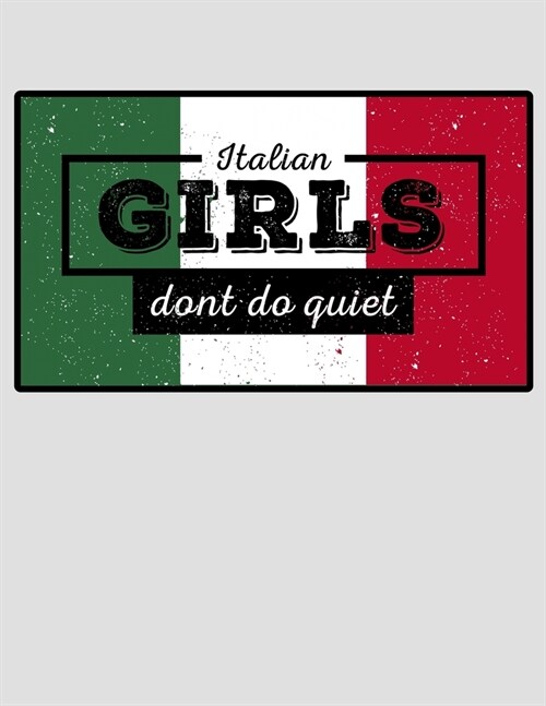 Italian Girls Dont Do Quiet: Funny 2020 Planner for Italian Women (Paperback)