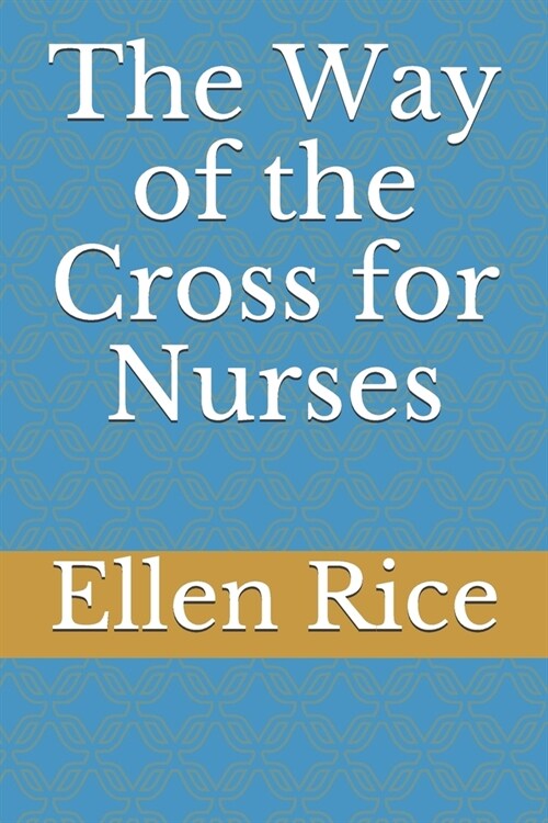 The Way of the Cross for Nurses (Paperback)