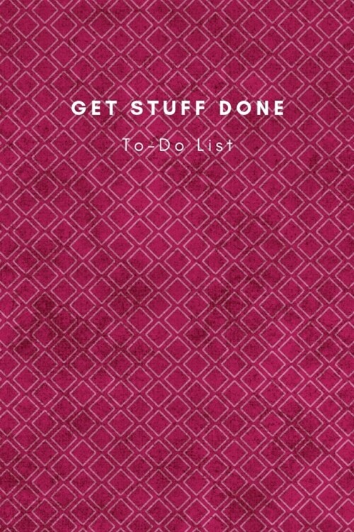 Get Stuff Done To-Do List: Things to accomplish Notebook Planner Journal Novelty Gift for your Friend,6x9 Daily Work Task with Checkboxes with (Paperback)