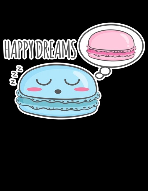 Happy Dreams: 2020 Planner for Macarons Lovers (I Love French Macaron Gifts for Women) (Paperback)