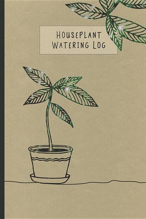 House Plant Watering Log: 6 x 9 Plant Parent Weekly Watering Schedule Journal (Paperback)