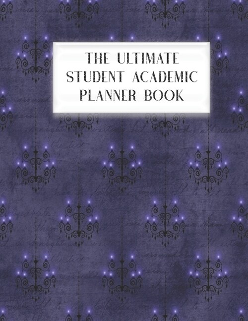 The Ultimate Student Academic Planner Book: Mystic New Age - Homework Assignment - Calendar - Organizer - Project - To-Do List - Notes - Class Schedul (Paperback)