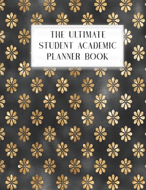 The Ultimate Student Academic Planner Book: Orange Black Glam - Homework Assignment - Calendar - Organizer - Project - To-Do List - Notes - Class Sche (Paperback)