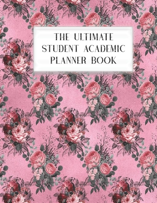 The Ultimate Student Academic Planner Book: Pink Gothic - Homework Assignment - Calendar - Organizer - Project - To-Do List - Notes - Class Schedule - (Paperback)