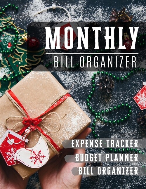 Monthly Bill Organizer: budget and debt - Paycheck Bill Planer with income list, Weekly expense tracker, Bill Planner, Financial Planning Jour (Paperback)