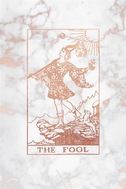 The Fool: Tarot Card Bullet Journal - 6 x 9 - Rose Gold Marble - Dot Grid Tarot Card Notebook (Paperback)