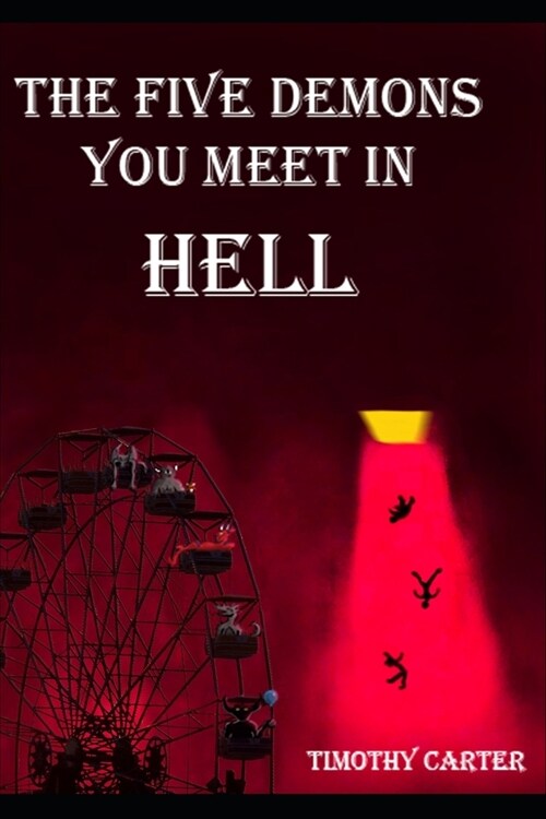 The Five Demons You Meet In Hell (Paperback)