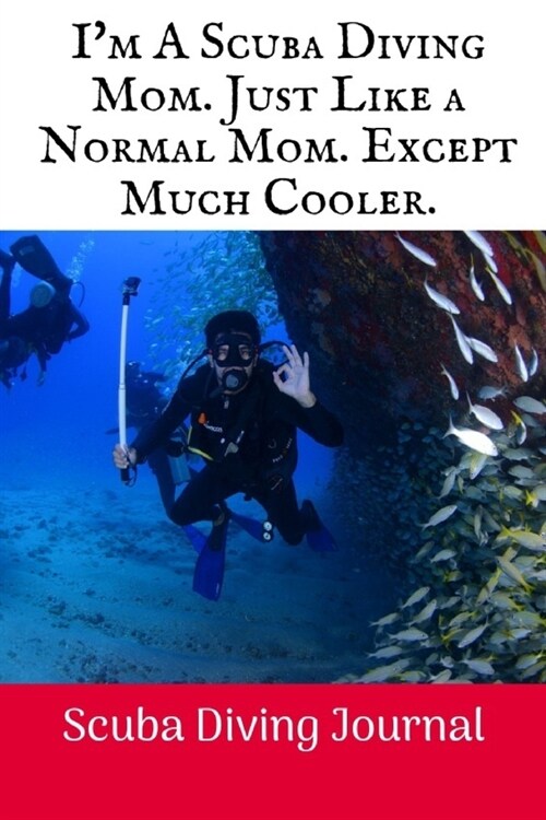 Im A Scuba Diving Mom: Scuba Diving Log Book, 100 Pages. (Paperback)
