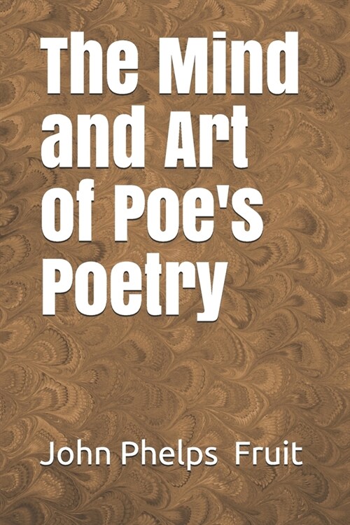 The Mind and Art of Poes Poetry (Paperback)