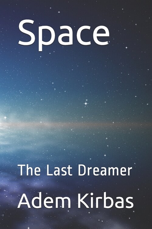 Space: The Last Dreamer (Paperback)