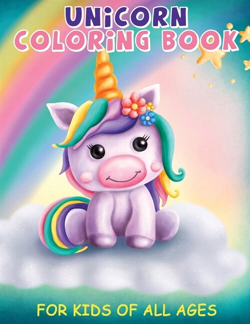 Unicorn Coloring Book: For Kids Of All Ages (Paperback)