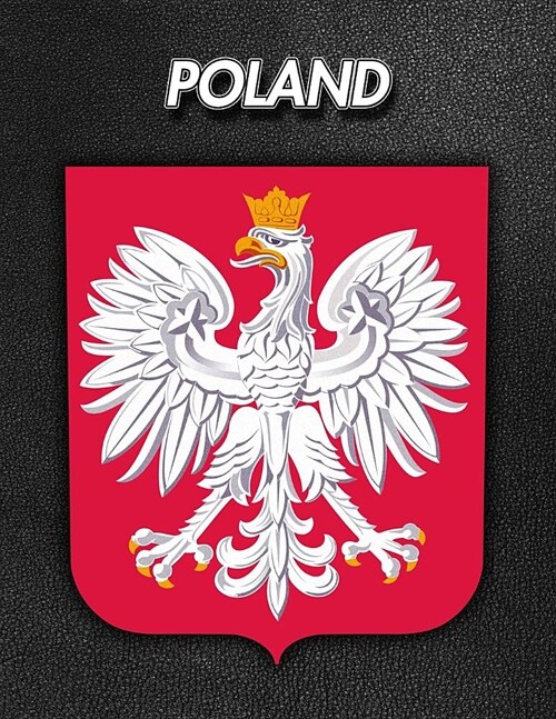 Poland: Coat of Arms - 2020 Weekly Calendar - 12 Months - 107 pages 8.5 x 11 in. - Planner - Diary - Organizer - Agenda - Appo (Paperback)