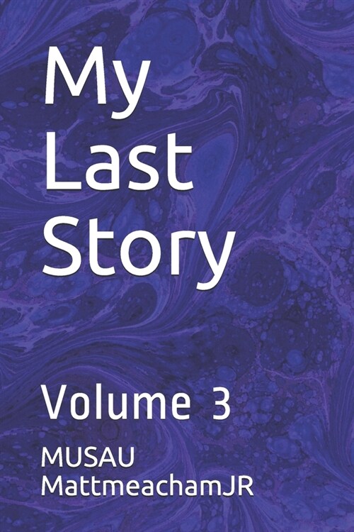 My Last Story: Volume 3 (Paperback)