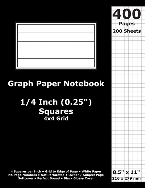 Graph Paper Notebook: 0.25 Inch (1/4 in) Squares; 8.5 x 11; 21.6 cm x 27.9 cm; 400 Pages; 200 Sheets; 4x4 Quad Ruled Grid; White Paper; Bl (Paperback)