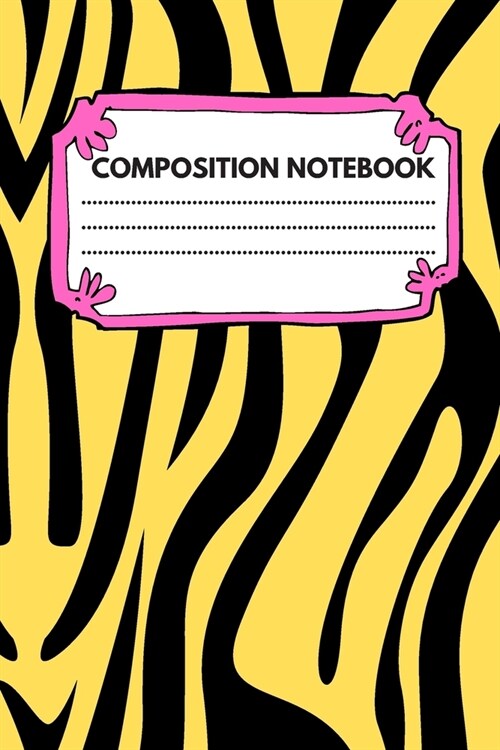 Composition Notebook: Zebra Composition Notebook: Cute Yellow Zebra Print. Trendy Design Paper Wide Ruled Notebook Journal. Blank Lined Work (Paperback)