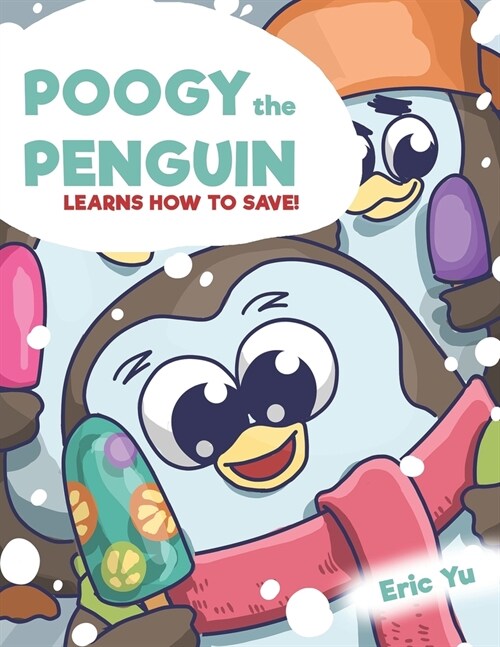 Poogy the Penguin Learns How to Save! (Paperback)