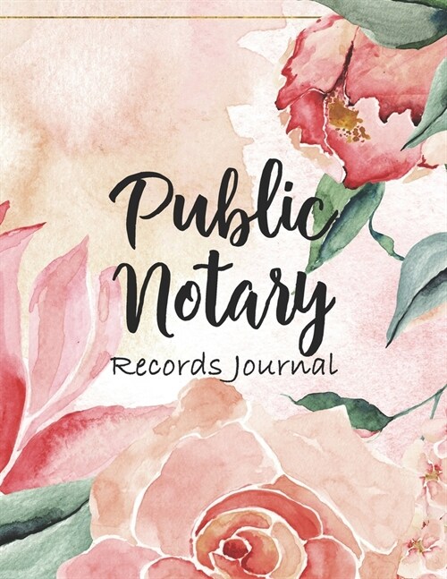 Public Notary Records Journal: Notary Journal or Records Log Book For Public Notaries (Paperback)