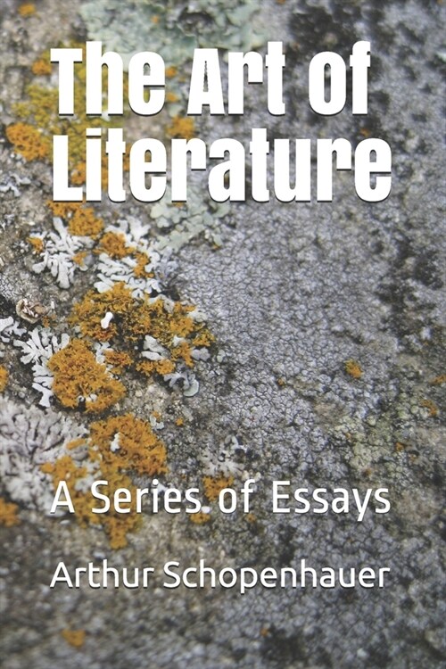 The Art of Literature: A Series of Essays (Paperback)