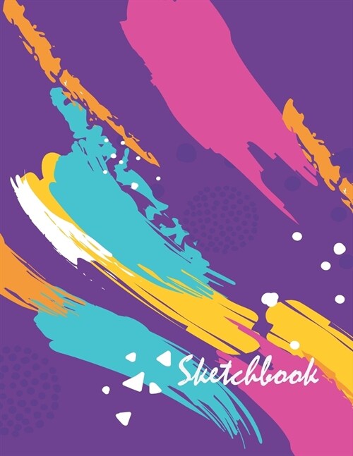 Sketch Book: Large Notebook 8.5 X 11 for Artist Practice Drawing, Paint, Write, Creative Doodling or Sketching (Paperback)