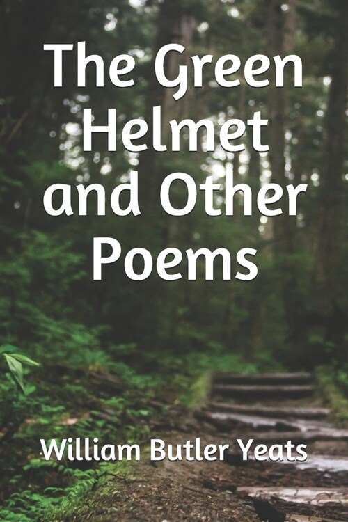The Green Helmet and Other Poems (Paperback)