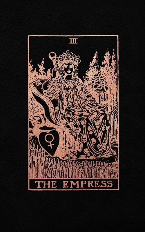 The Empress: Tarot Card Bullet Journal - 5 x 8 Notebook - Black and Rose Gold Design - Dot Grid Notebook (Paperback)