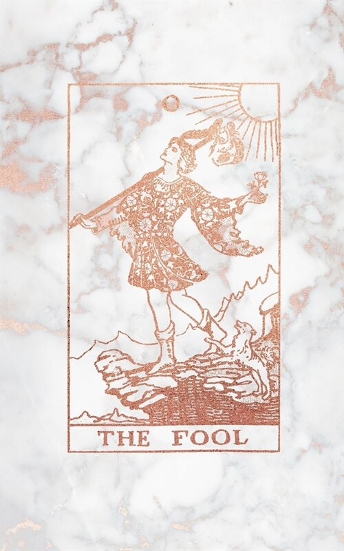The Fool: Tarot Card Bullet Journal - 5 x 8 - Rose Gold Marble - Dot Grid Tarot Card Notebook (Paperback)