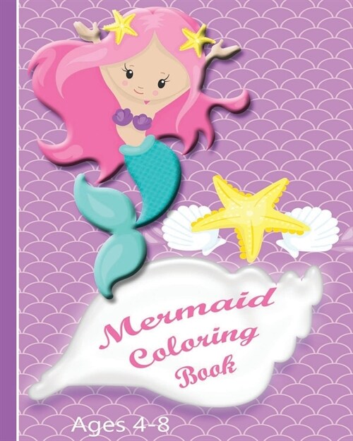 Mermaid Coloring Book: Cute Mermaids and Sea Creatures for Ages 4-8 (Paperback)
