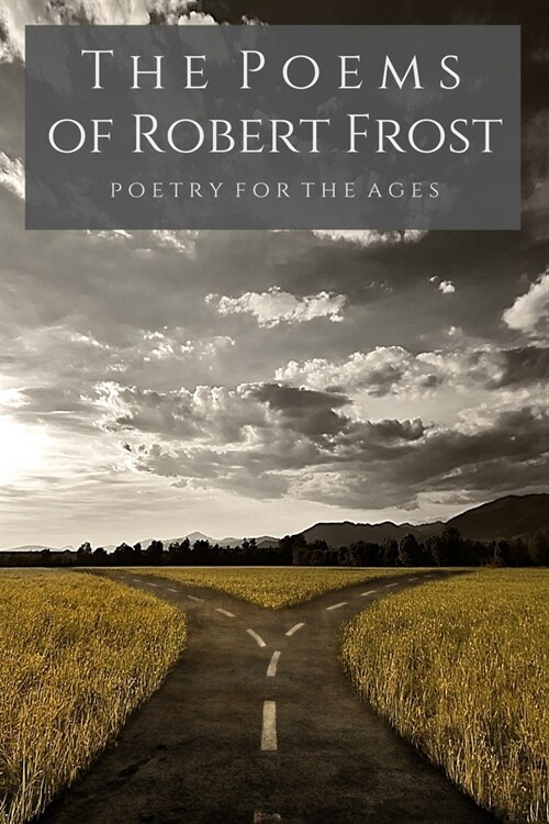 The Poems of Robert Frost: Poetry for the Ages (Paperback)