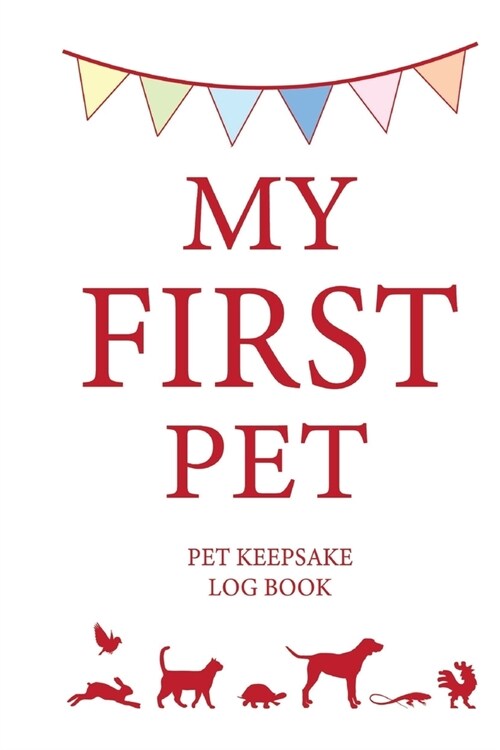 My First Pet: Pet Keepsake Log Book (Paperback)