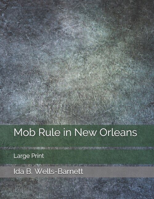 Mob Rule in New Orleans: Large Print (Paperback)