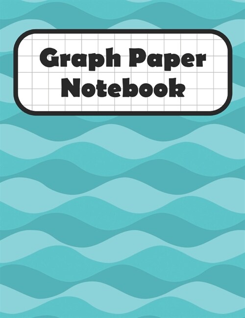 Graph Paper Notebook: Cool Wavy Design Grid Paper Quad Ruled 4 Squares Per Inch Large Graphing Paper 8.5 By 11 (Paperback)