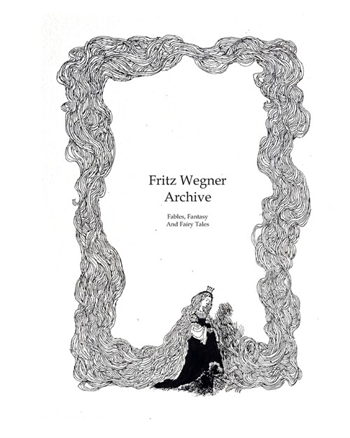 Fritz Wegner Archive: Fables, Fantasy and Fairy Tales (Paperback)