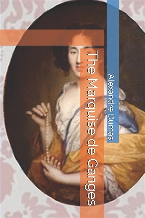 The Marquise de Ganges (Paperback)