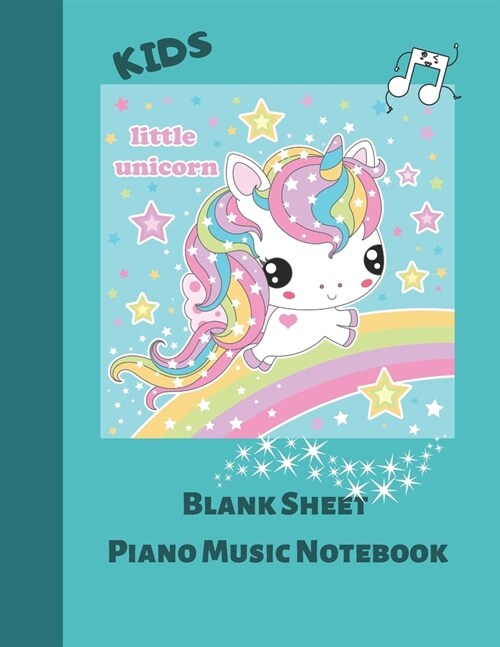 Blank Sheet Piano Music Notebook Kids: Unicorn Wide Staff Manuscript Paper Songwriting Composition Journal 8.5x11inch, 110 pages (Paperback)