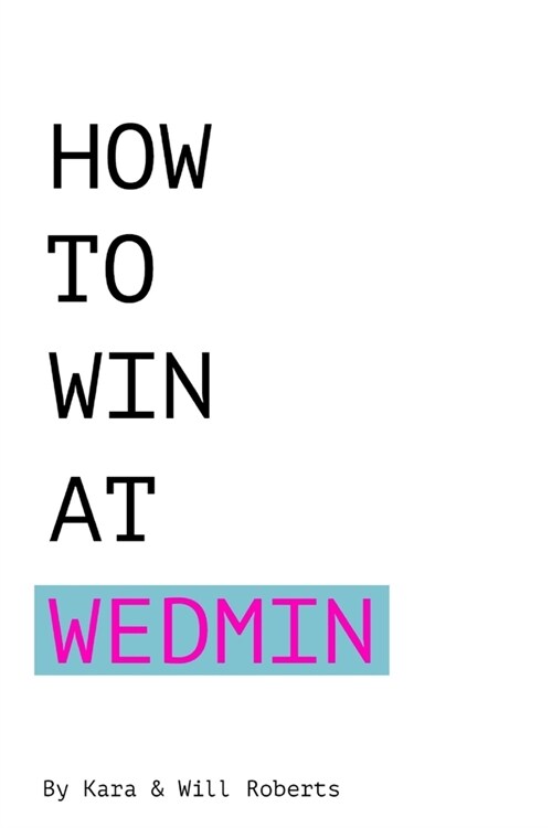 How to Win at Wedmin (Paperback)