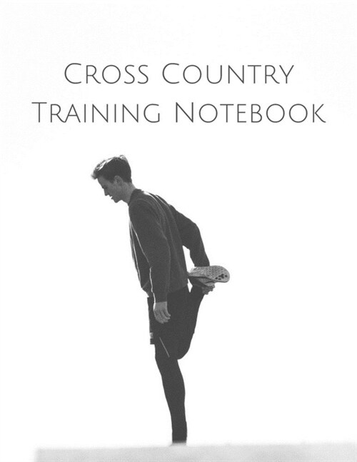 Cross Country Training Notebook: Coaching Journal Featuring 2019-2020 Calendar, Meet Notes And Scoresheets (Paperback)