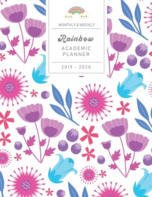 Monthly & Weekly Rainbow Academic Planner 2019 - 2020: Violet Flowers - Cute Mid-Year Diary with Gratitude Journal, Habit and Mood Tracker, Personal a (Paperback)