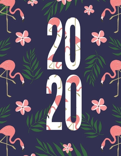 2020: Pink Flamingo Daily/Weekly Planner with Weekly Goal Setting, Monthly Vision Board, Power Thoughts for Manifesting and (Paperback)