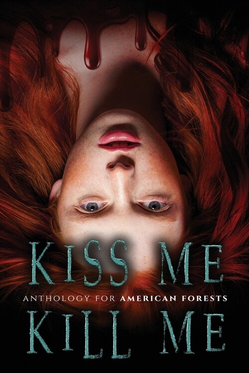 Kiss Me, Kill Me: A Dark Anthology (Paperback)