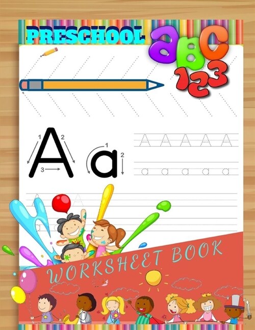 Preschool ABC 123 Worksheet Book: Trace Letters Of The Alphabet and Sight Words (On The Go): Preschool Practice Handwriting Workbook Pre K, Kindergart (Paperback)