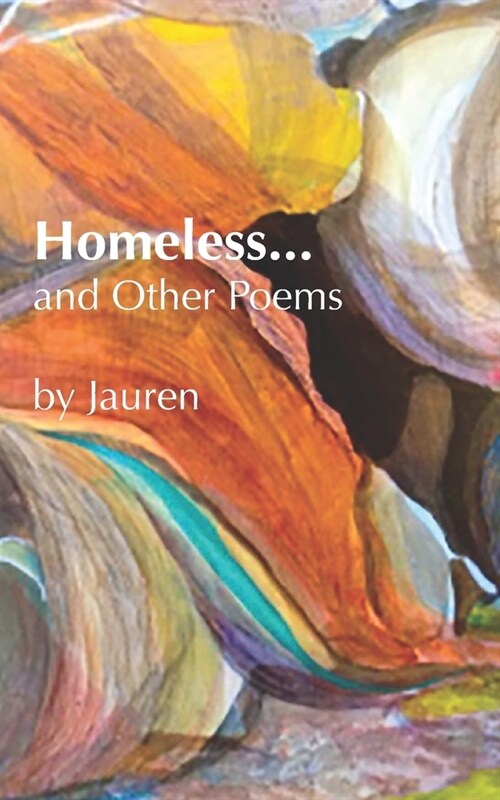 Homeless And Other Poems by Jauren (Paperback)