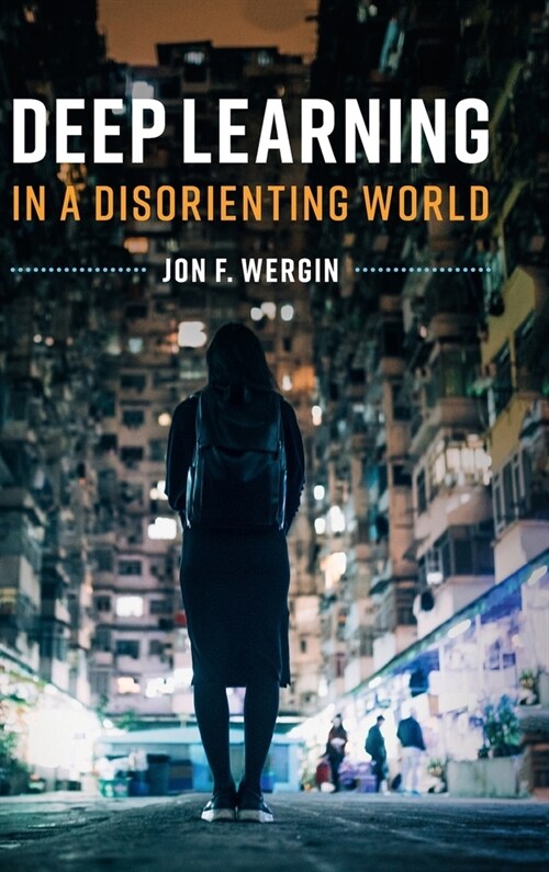 Deep Learning in a Disorienting World (Hardcover)