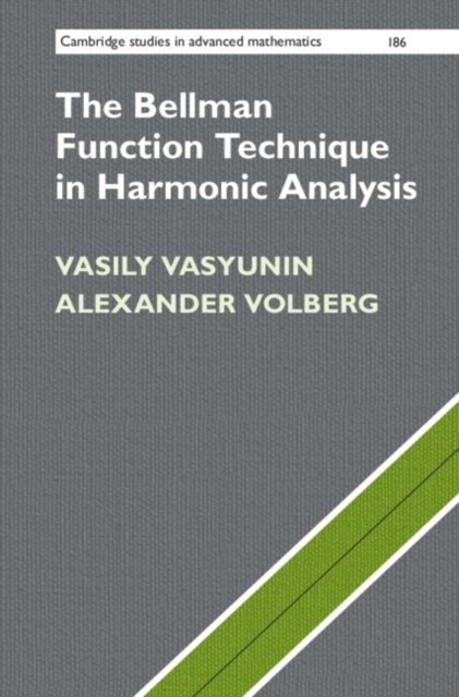 The Bellman Function Technique in Harmonic Analysis (Hardcover)