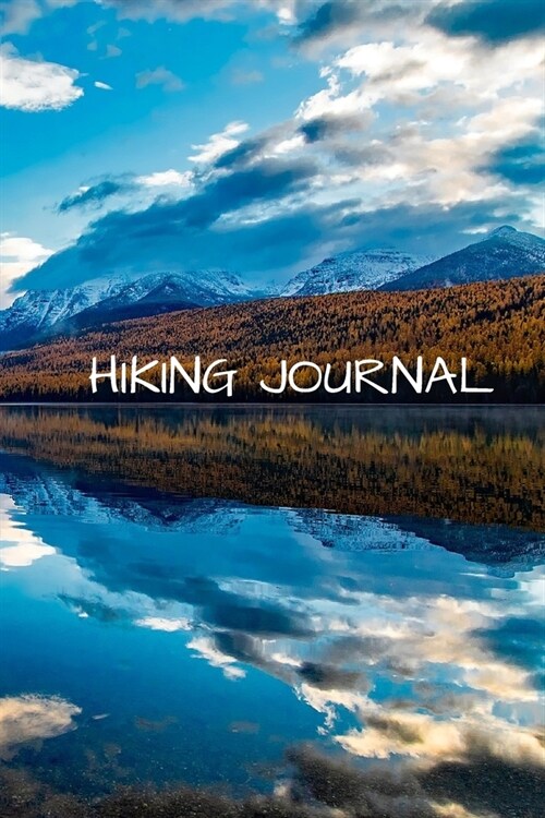 Hiking Journal: 6 X 9 Guided Hiking Journal 120 Pages with Notes (Paperback)