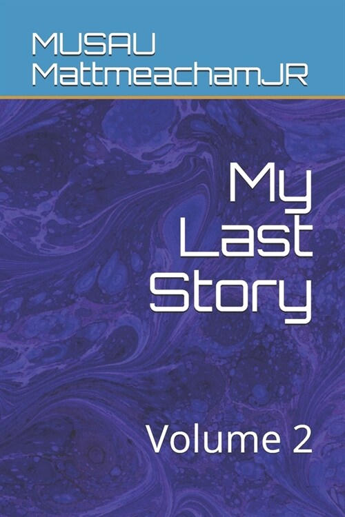 My Last Story: Volume 2 (Paperback)