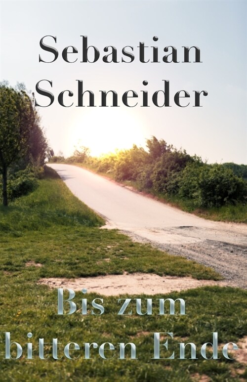 Bis zum bitteren Ende (Paperback)