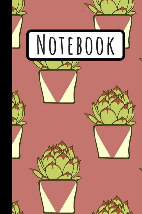 Notebook: Cactus Notebook Ideal to Track Gardening Notes / Presents For Cactus Lovers / (6X9) (Paperback)