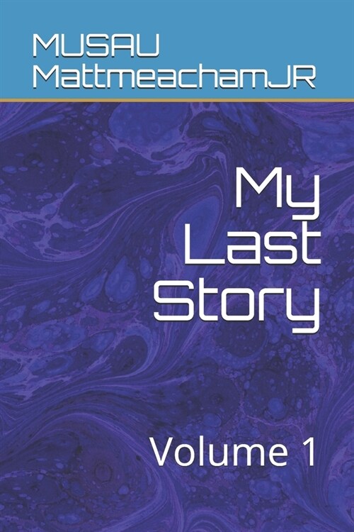 My Last Story: Volume 1 (Paperback)